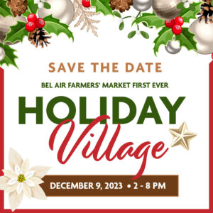 The Holiday Village at the Bel Air Farmers' Market @ Mary Risteau Parking Lot | Bel Air | Maryland | United States